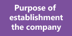 Purpose of establishment the company